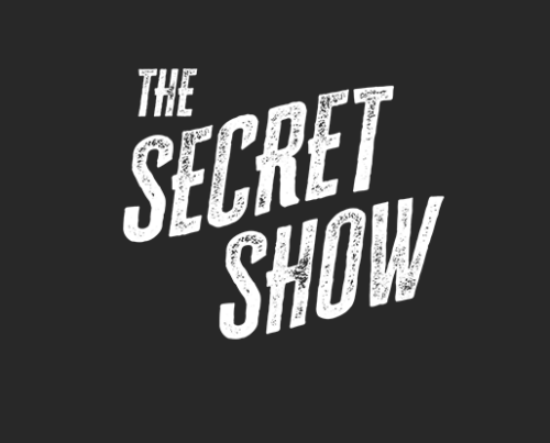 The Secret Show - General Admission